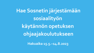 Teksti: Hae sosiaalityön käytännön opetuksen ohjaajakoulutukseen Hakuaika 15.5.–14.8.2023