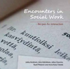 Encounters in social work - Receipes for Interaction