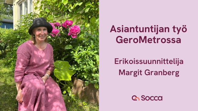 Asiantuntijana GeroMetrossa: Margit Granberg