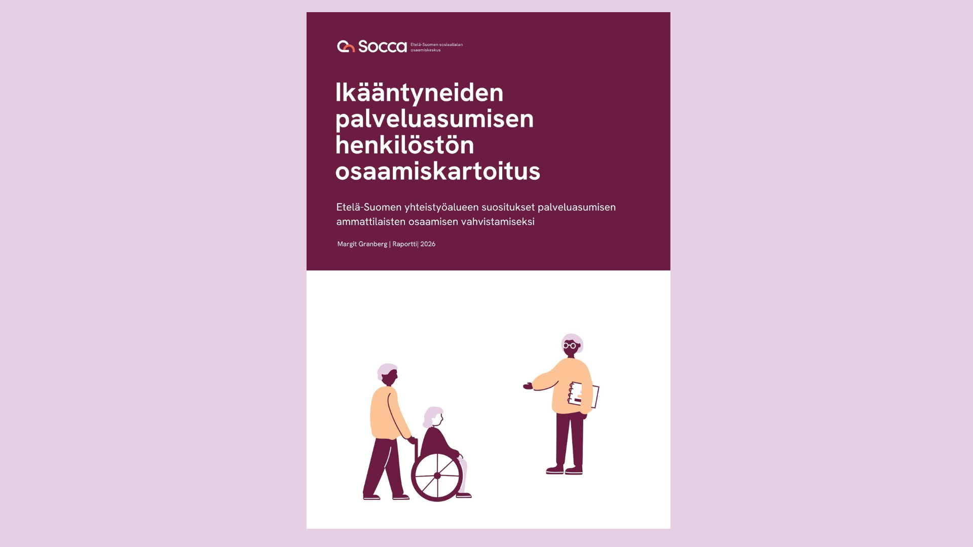 Ikääntyneiden palveluasumisen henkilöstön osaamiskartoitus osoittaa tarpeen vahvistaa osaamista ja tukirakenteita